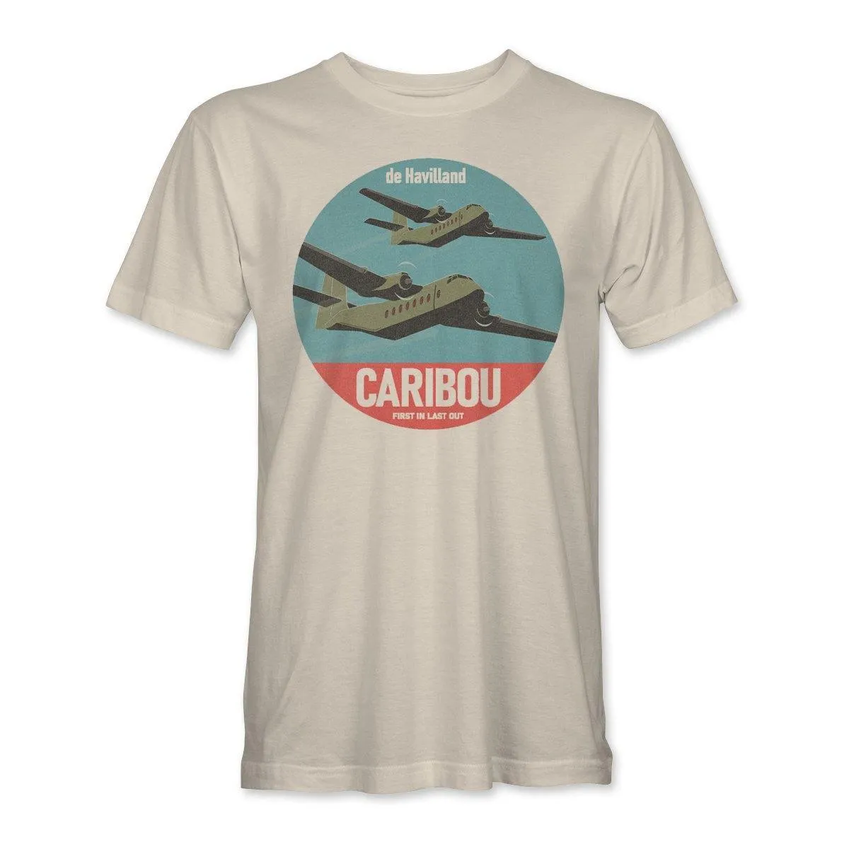 de Havilland CARIBOU 'FIRST IN LAST OUT' T-Shirt