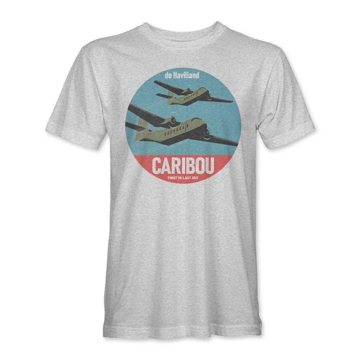 de Havilland CARIBOU 'FIRST IN LAST OUT' T-Shirt